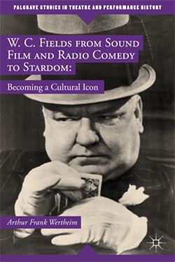 W. C. Fields from Sound Film and Radio Comedy to Stardom: Becoming a Cultural Icon